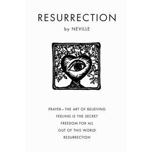 Resurrection -- Neville Goddard